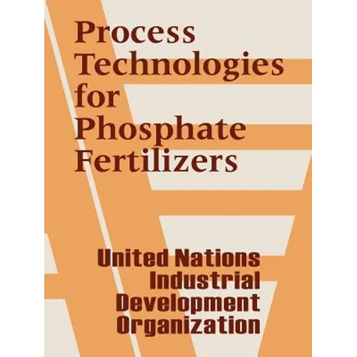 Process Technologies for Phosphate Fertilizers - Paperback