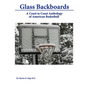 Glass Backboards: A Coast to Coast Anthology of American Basketball - Paperback