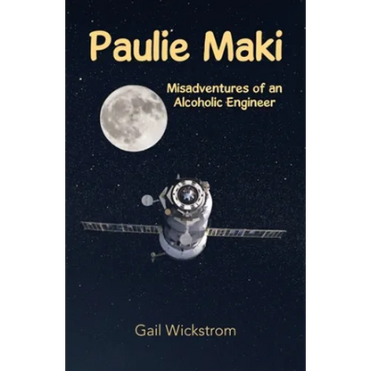 Paulie Maki: Misadventures of an Alcoholic Engineer - Paperback