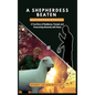 A Shepherdess Beaten But Never Broken: A True Story of Resilience, Triumph, and Overcoming Adversity with Grace - Hardcover