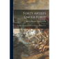 Forty Artists Under Forty: Rom the Collection of the Whitney Museum of American Art. - Paperback