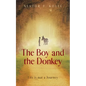 The Boy and the Donkey: Life is not a Journey - Paperback