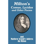 Milton's Comus, Lycidas and Other Poems And Matthew Arnold's Address On Milton - Paperback