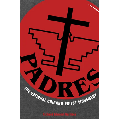 Padres: The National Chicano Priest Movement - Paperback