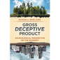 Gross Deceptive Product: An Ecological Perspective on the Economy - Paperback