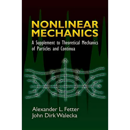 Nonlinear Mechanics: A Supplement to Theoretical Mechanics of Particles and Continua - Paperback