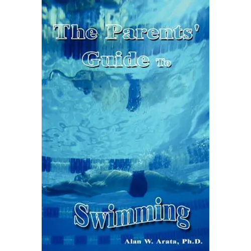 The Parents' Guide to Swimming - Paperback