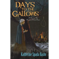 Days to the Gallows: A Novel of the Hartford Witch Panic - Paperback