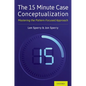 15 Minute Case Conceptualization: Mastering the Pattern-Focused Approach - Paperback