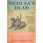 Medusa's Head: The Rise and Survival of Joseph Fouché, Inventor of the Modern Police State - Paperback