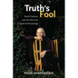 Truth's Fool: Derek Freeman and the War Over Cultural Anthropology - Hardcover