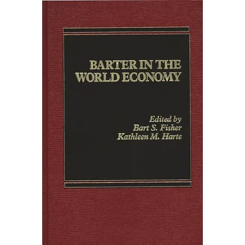 Barter in the World Economy - Hardcover