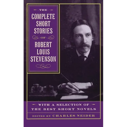 The Complete Short Stories of Robert Louis Stevenson: With a Selection of the Best Short Novels - Paperback