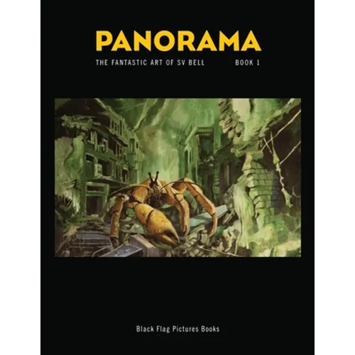 Panorama Book 1: The Fantastic Art of Sv Bell - Paperback