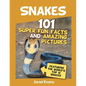 Snakes: 101 Super Fun Facts And Amazing Pictures (Featuring The World's Top 10 S - Paperback