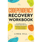 Codependency Recovery Workbook: The Complete Guide to Recognize & Break Free from Codependent Relationships, Stop People Pleasing and Set Strong Bound - Paperback