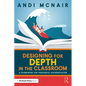 Designing for Depth in the Classroom: A Framework for Purposeful Differentiation - Paperback