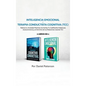 Inteligencia Emocional y Terapia Conductista Cognitiva (TCC): 2 libros en 1-Reduce tu Ansiedad Mientras Aumentas Tu Coeficiente Intelectual, Autoconci - Hardcover