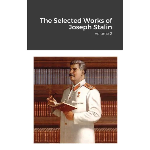 The Selected Works of Joseph Stalin: Volume 2 - Paperback