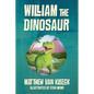 William The Dinosaur - Hardcover
