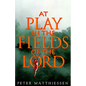 At Play in the Fields of the Lord - Paperback