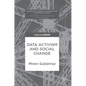 Data Activism and Social Change - Hardcover