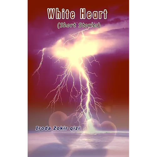 White Heart: (Short Stories) - Paperback