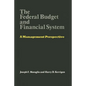 The Federal Budget and Financial System: A Management Perspective - Hardcover