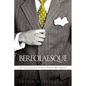Bereolaesque: The Contemporary Gentleman & Etiquette Book for the Urban Sophisticate - Hardcover