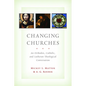 Changing Churches: An Orthodox, Catholic, and Lutheran Theological Conversation - Paperback