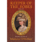 Keeper of the Robes - The Diary and Letters of Madame D'Arblay: Volumes I & II - Paperback