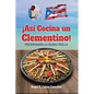 ¡Así Cocina un Clementino!: Preservando la cocina criolla - Paperback