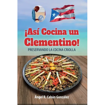 ¡Así Cocina un Clementino!: Preservando la cocina criolla - Paperback