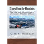 Echoes From the Mountains: The Life and Adventures of a Colorado Wildlife Officer - Paperback