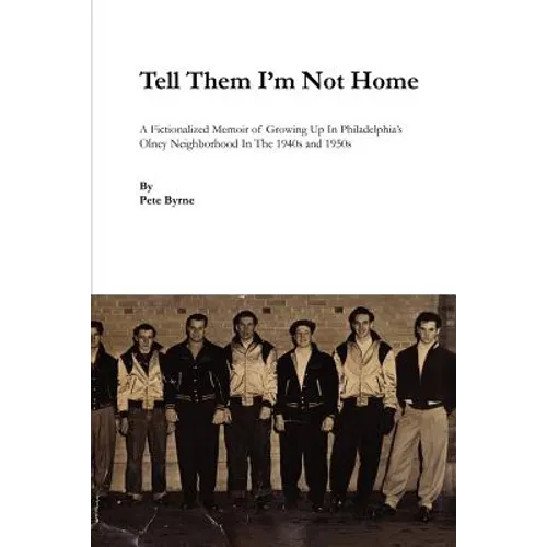 Tell Them I'm Not Home - Paperback