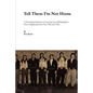 Tell Them I'm Not Home - Paperback
