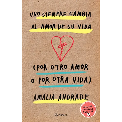 Uno Siempre Cambia Al Amor de Su Vida (Por Otro Amor O Por Otra Vida) / You Always Changes the Love of Your Life (for Another Love or Another Life) - Paperback