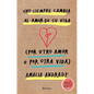 Uno Siempre Cambia Al Amor de Su Vida (Por Otro Amor O Por Otra Vida) / You Always Changes the Love of Your Life (for Another Love or Another Life) - Paperback
