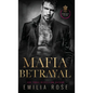 Mafia Betrayal: A Spicy Enemies to Lovers Romance - Hardcover