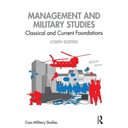 Management and Military Studies: Classical and Current Foundations - Paperback