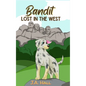 Bandit Lost in the West - Hardcover