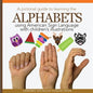 A Pictorial Guide to Learning the Alphabets Using American Sign Language: Using Children's Illustrations - Paperback