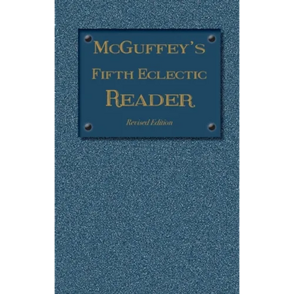McGuffey's Fifth Eclectic Reader (1879): Revised Edition - Hardcover