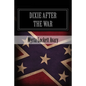 Dixie After The War: An Exposition Of Social Conditions Existing In The South, During The Twelve Years Succeeding The Fall Of Richmond - Paperback