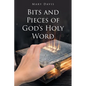 Bits And Pieces Of God's Holy Word - Paperback