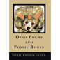 Dino Poems and Fossil Bones - Hardcover