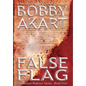 False Flag: A Post-Apocalyptic Political Thriller - Hardcover