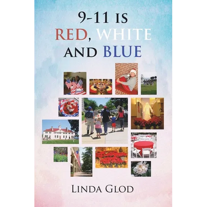 9-11 is RED, WHITE and BLUE - Paperback
