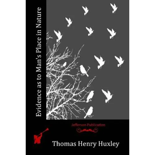 Evidence as to Man's Place in Nature - Paperback