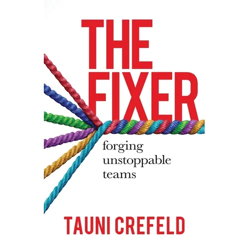 The Fixer: forging unstoppable teams - Paperback